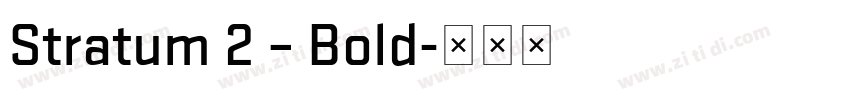 Stratum 2 – Bold字体转换